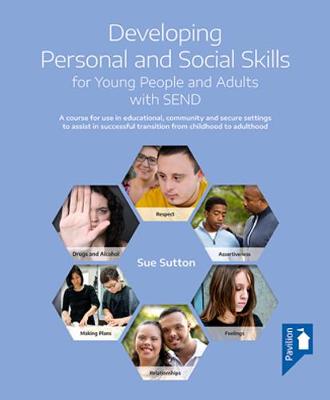 Developing Personal and Social Skills for Young People and Adults with SEND