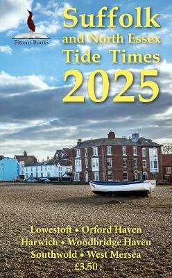 Suffolk and North Essex Tide Times 2025