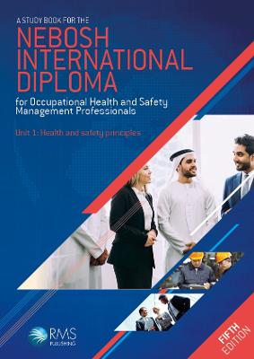 Study Book for the NEBOSH International Diploma for Occupational Health and Safety Management Professionals