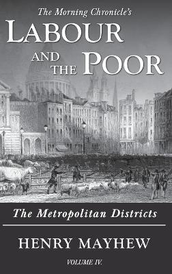 Labour and the Poor Volume IV