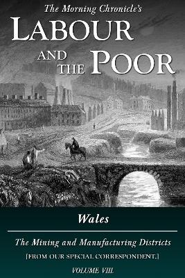 Labour and the Poor Volume VIII