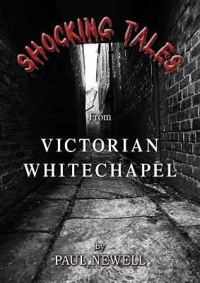 Shocking Tales from Victorian Whitechapel