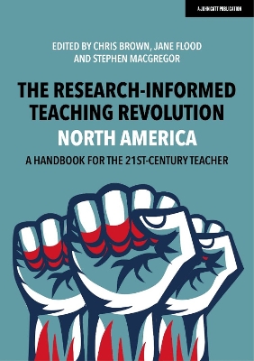 Research-Informed Teaching Revolution - North America: A Handbook for the 21st Century Teacher
