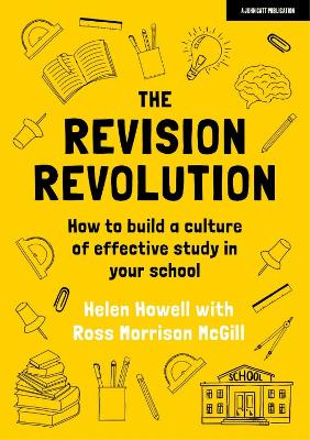 Revision Revolution: How to build a culture of effective study in your school