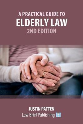 Practical Guide to Elderly Law - 2nd Edition