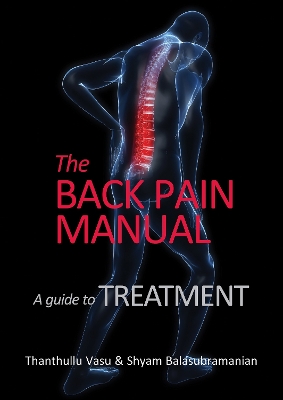 The back pain manual - A guide to treatment