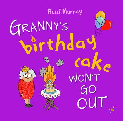 Granny's Birthday Cake Won't Go Out