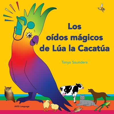 oidos magicos de Lua la Cacatua