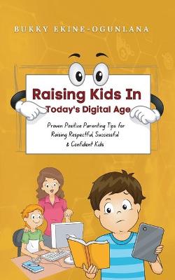 Raising Kids in Today's Digital World