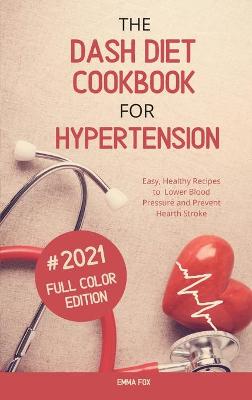 The Dash Diet Cookbook for Hypertension