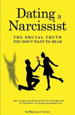Dating a Narcissist - The brutal truth you don't want to hear