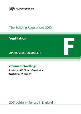Approved Document F: Ventilation - Volume 1: Dwellings (2021 edition)