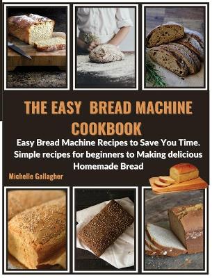 Easy Bread Machine Cookbook