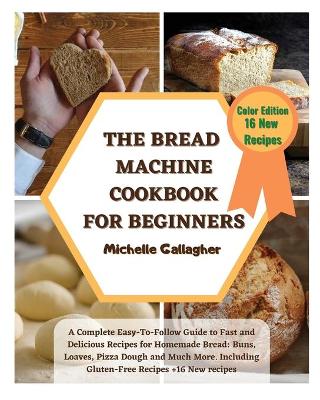 The Bread Machine Cookbook for Beginner