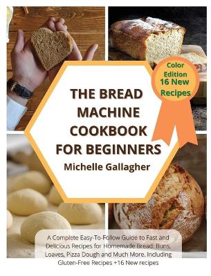 The Bread Machine Cookbook for Beginner