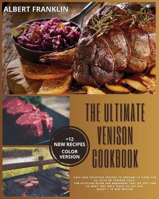Ultimate Venison Cookbook