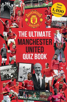 Ultimate Manchester United Quiz Book