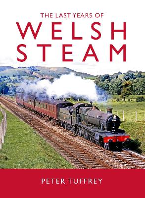 The Last Days of Welsh Steam
