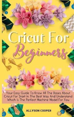 Cricut For Beginners Small Guide