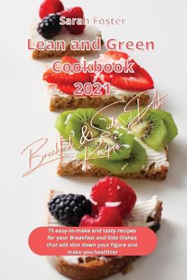 Lean and Green Cookbook 2021 Breakfast and Side Dish Recipes