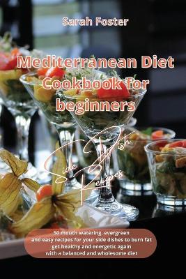 Mediterranean Diet Cookbook for Beginners Side Dishes Recipes