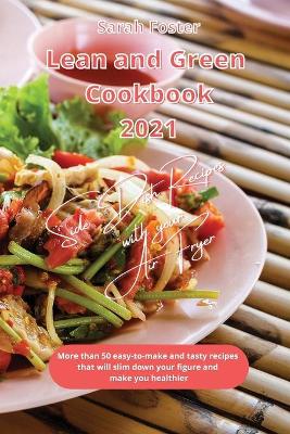 Lean and Green Cookbook 2021 Side Dish Recipes with Your Air Fryer