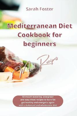Mediterranean Diet Cookbook for Beginners Meat Recipes