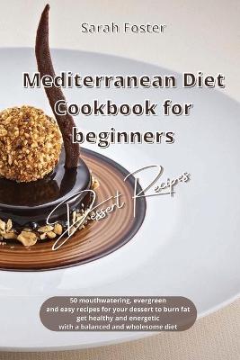 Mediterranean Diet Cookbook for Beginners Dessert Recipes