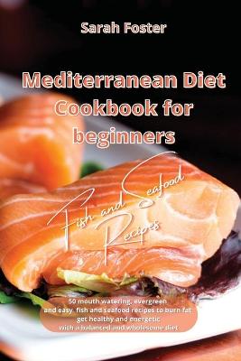 Mediterranean Diet Cookbook for Beginners Fish and Seafood Recipes