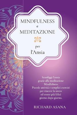 Mindfulness e Meditazione per l' Ansia