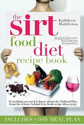 The Sirtfood Diet Recipe Book