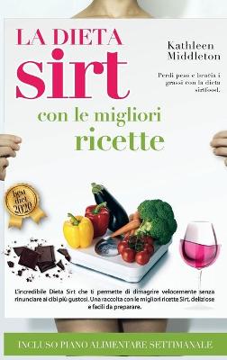 La Dieta Sirt con le Migliori Ricette