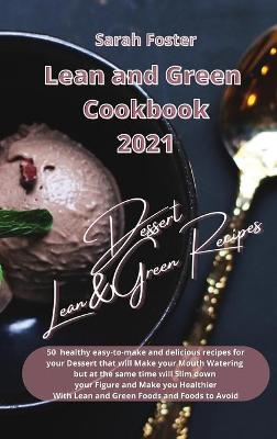 Lean and Green Cookbook 2021 - Lean and Green Dessert Recipes
