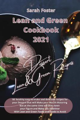 Lean and Green Cookbook 2021 - Lean and Green Dessert Recipes