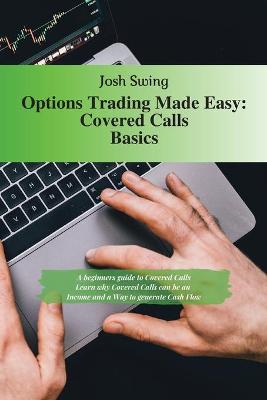 Options Trading Made Easy - Covered Calls Basics