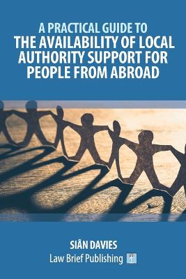 Practical Guide to the Availability of Local Authority Support for People from Abroad
