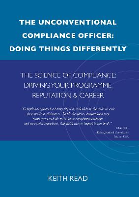 THE UNCONVENTIONAL COMPLIANCE OFFICEROFFICER: DOING THINGS DIFFERENTLY