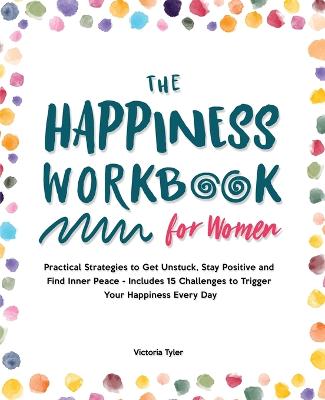The Happiness Workbook for Women