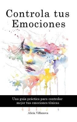 Controla tus Emociones