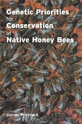 Genetic Priorities for Conservation of Native Honey Bees