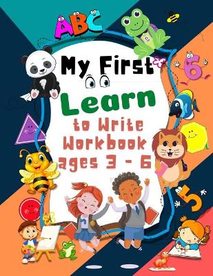 My First Learn to Write Workbook ages 3 - 6