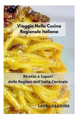 Viaggio Nella Cucina Regionale Italiana