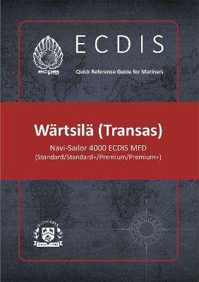 ECDIS Quick Reference Guide for Mariners: Wartsila Transas