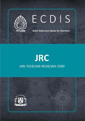 ECDIS Quick Reference Guide for Mariners: JRC JAN 701B/901B/2000