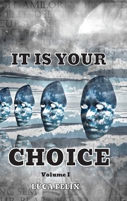 It Is Your Choice