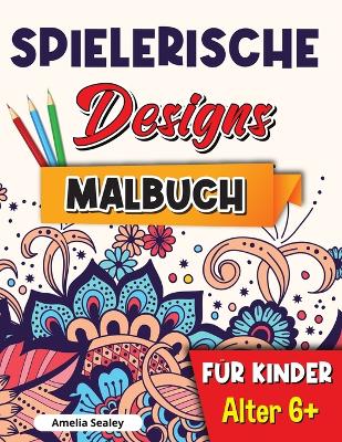 Spielerische Designs Malbuch fuer Kinder