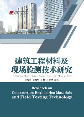 Research on Construction Engineering Materials and Field Testing Technology
