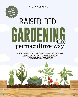 Raised bed gardening the permaculture way