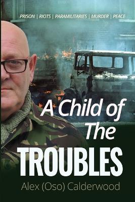 A Child of the Troubles