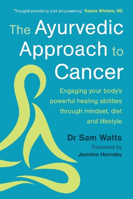 The Ayurvedic Approach to Cancer